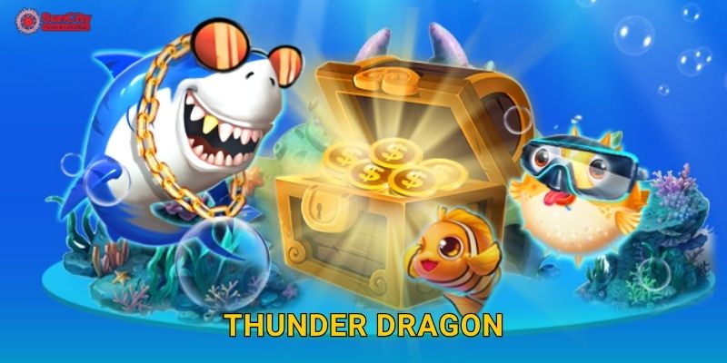 Thunder Dragon: Cuộc săn rồng sấm – Thử thách bùng nổ tại suncity