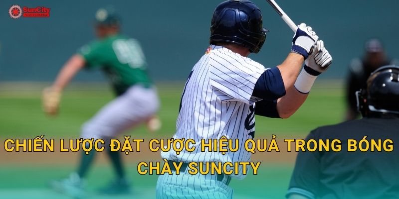 Chiến lược đặt cược hiệu quả trong Bóng chày suncity