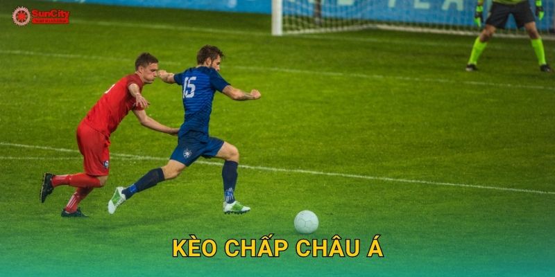 Kèo chấp châu Á: Linh hoạt – Cược chuyên nghiệp tại suncity